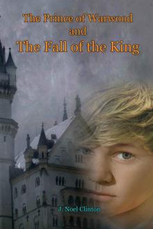 The Prince of Warwood and the Fall of the King (Book 2)