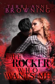 The Rocker Who Wants Me (The Rocker... Series)