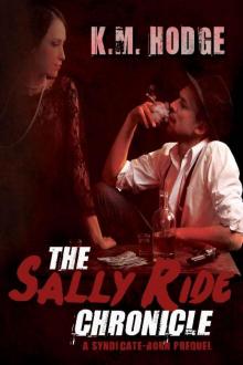 The Sally Ride Chronicle (The Syndicate-Born Trilogy Book 4)