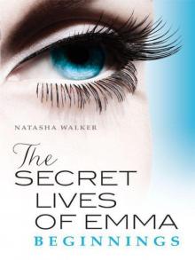 The Secret Lives of Emma: Beginnings