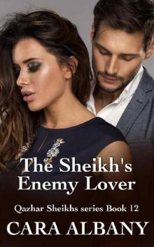 The Sheikh's Enemy Lover (Qazhar Sheikhs series Book 12)