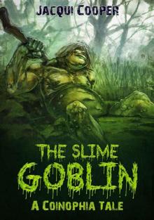 The Slime Goblin: A Coinophia Tale