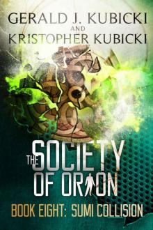 The Society of Orion: Book Eight The Sumi Collision (Colton Banyon Mysteries 22)