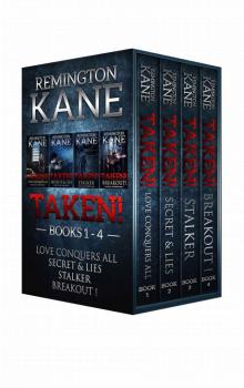 The TAKEN! Series - Books 1-4 (Taken! Box Set)