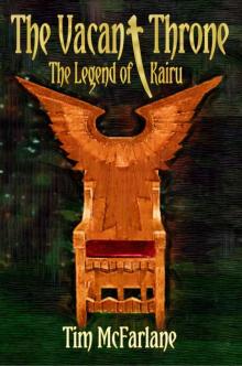 The Vacant Throne: The Legend Of Kairu Vol 3