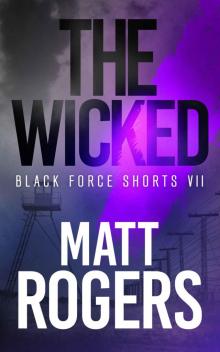 The Wicked_A Black Force Thriller