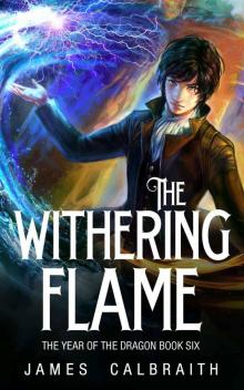 The Withering Flame (The Year of the Dragon, Book 6)