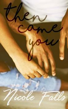 Then Came You (Accidentally in Love Book 3)