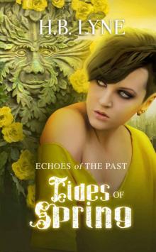 Tides of Spring: A Dark Shapeshifter Urban Fantasy (Echoes of the Past Book 3)