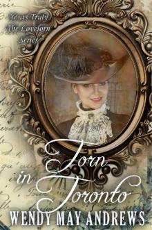 Torn in Toronto: Sweet Victorian Romance (Yours Truly: The Lovelorn Book 6)