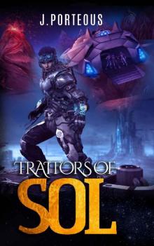 Traitors of Sol: Part One of the Sol Sequence