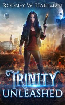 Trinity Unleashed (Wizard Scout Trinity Delgado Book 1)