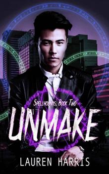 UNMAKE (Spellhounds Book 2)