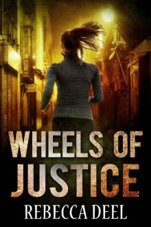 Wheels of Justice (Fortress Security Book 4)