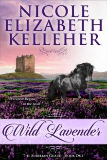 Wild Lavender: The Aurelian Guard - Book One