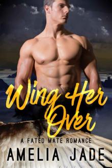 Wing Her Over: A Fated Mate Romance