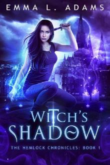 Witch's Shadow (The Hemlock Chronicles Book 1)