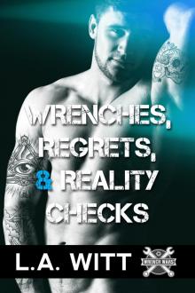 Wrenches, Regrets, & Reality Checks