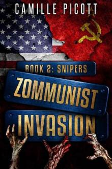 Zommunist Invasion | Book 2 | Snipers