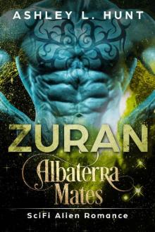 Zuran: A Paranormal Sci-Fi Alien Romance: Albaterra Mates Book 6