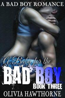 A Baby for the Bad Boy (A Bad Boy Romance: Dominick and Linden, book THREE)