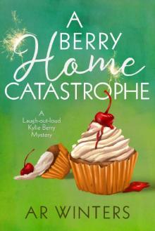 A Berry Home Catastrophe