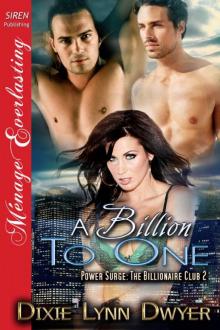 A Billion to One [Power Surge: The Billionaire Club 2] (Siren Publishing Ménage Everlasting)