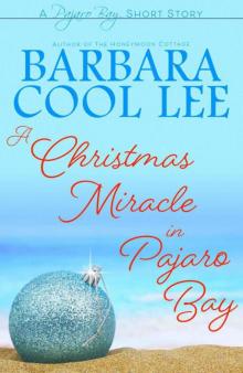 A Christmas Miracle in Pajaro Bay (Pajaro Bay Series Book 6)