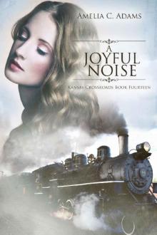 A Joyful Noise (Kansas Crossroads Book 14)