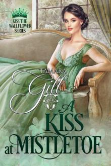 A Kiss at Mistletoe: Kiss the Wallflower, Book 2