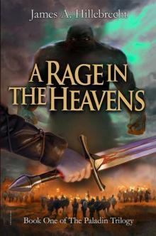 A Rage in the Heavens (The Paladin Trilogy Book 1)