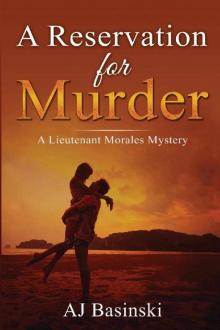A Reservation for Murder_A Lieutenant Morales Mystery