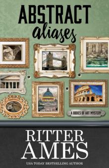 Abstract Aliases (A Bodies of Art Mystery Book 3)