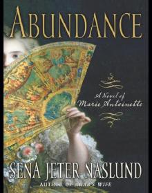 Abundance, A Novel of Marie Antionette