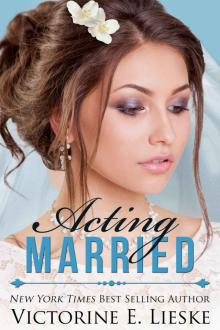 Acting Married (The Married Series Book 5)