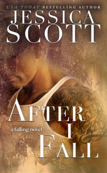 After I Fall: A FALLING NOVEL