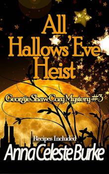 All Hallows' Eve Heist, Georgie Shaw Cozy Mystery #2 (Georgie Shaw Cozy Mystery Series Book 3)