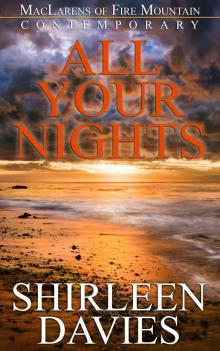 All Your Nights (MacLarens of Fire Mountain Contemporary series Book 4)