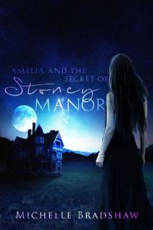 Amelia and the Secret of Stoney Manor (Amelia Series Book 1)