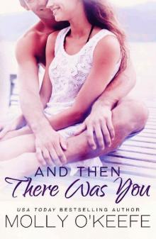 And Then There Was You (Serenity House Book 2)
