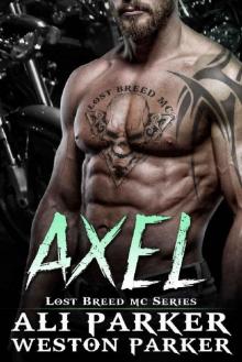 Axel: (A Gritty Bad Boy MC Romance) (The Lost Breed MC Book 2)