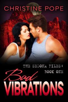 Bad Vibrations: Book 1 of the Sedona Files