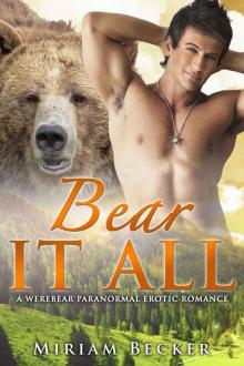 Bear It All: A Werebear Paranormal Erotic Romance