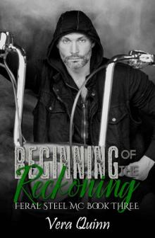 Beginning of the Reckoning (Feral Steel MC Book 3)