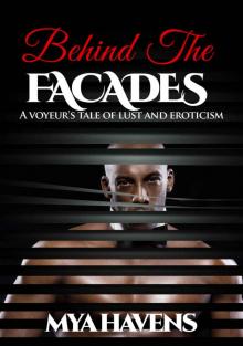 Behind The Facades: A Voyeur’s Tale Of Lust And Eroticism