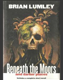 Beneath the Moors and Darker Places [SSC]
