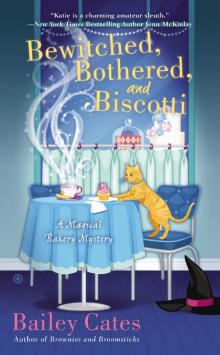 Bewitched, Bothered, and Biscotti: A Magical Bakery Mystery