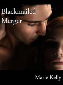 Blackmailed Merger