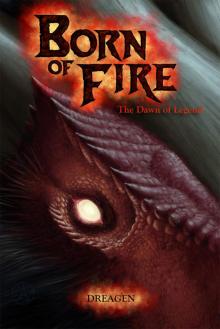 Born of Fire: The Dawn of Legend