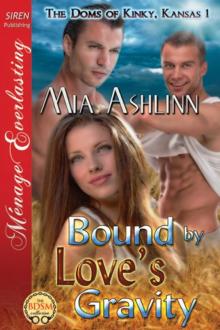 Bound by Love's Gravity [The Doms of Kinky, Kansas 1] (Siren Publishing Ménage Everlasting)